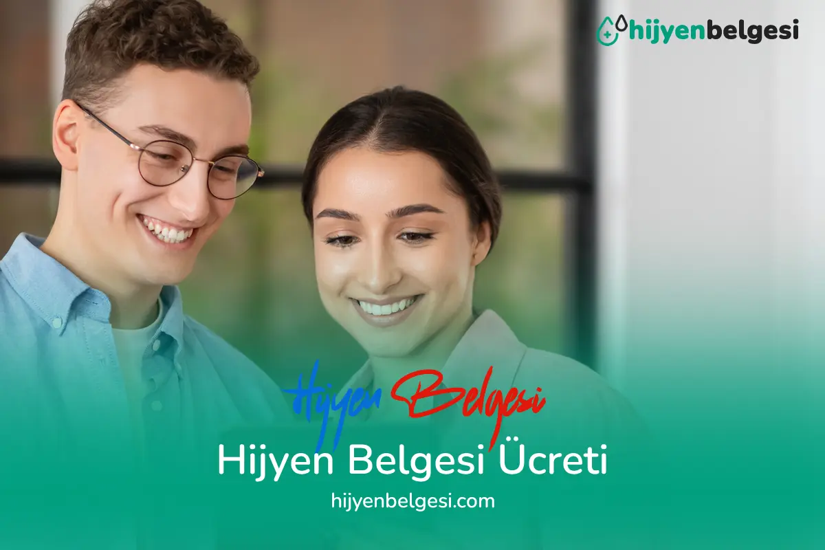 Hijyen Belgesi Ücreti Fiyatı Ne Kadar